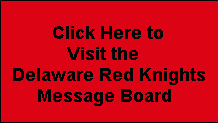 Post a Message on the Delaware Red Knights Message Board!